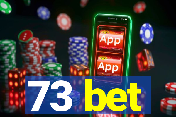 73 bet